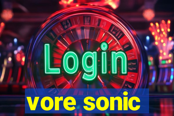vore sonic